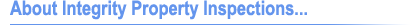 About Integrity Property Inspections...